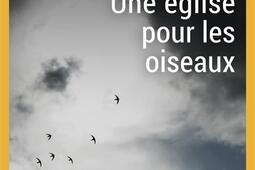 Une église pour les oiseaux.jpg