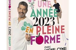 Une année 2023 en pleine forme avec Michel Cymes : votre santé jour après jour : bien-être, sport, alimentation.jpg