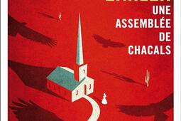 Une assemblee de chacals_Gallmeister_9782351786789.jpg