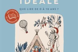 Une bibliotheque ideale  que lire de 0 a 16 an_Criterion_9782741302711.jpg