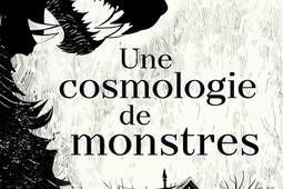 Une cosmologie de monstres.jpg