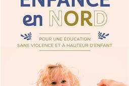 Une enfance en Nord : pour une éducation sans violence et à hauteur d'enfant.jpg