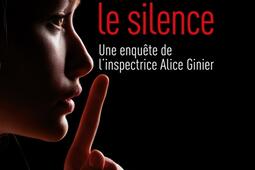 Une enquête de l'inspectrice Alice Ginier. Doux comme le silence.jpg