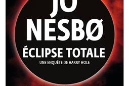 Une enquete de linspecteur Harry Hole Eclipse totale_Gallimard_9782072896163.jpg