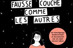 Une fausse couche comme les autres.jpg