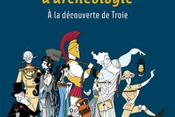 Une folle histoire d'archéologie.jpg