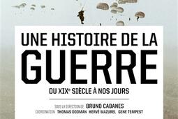 Une histoire de la guerre  du XIXe a nos jours_Seuil_9782021287226.jpg