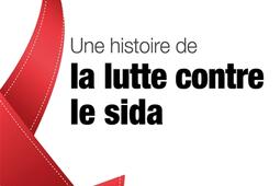 Une histoire de la lutte contre le sida.jpg