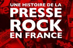 Une histoire de la presse rock en France.jpg