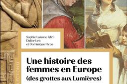 Une histoire des femmes en Europe  des grottes au_Armand Colin_9782200636531.jpg