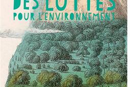 Une histoire des luttes pour lenvironnement  18e_Textuel_9782845978652.jpg
