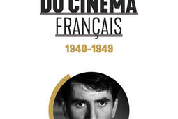 Une histoire du cinéma français. Vol. 2. 1940-1949.jpg