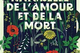 Une histoire naturelle de l'amour et de la mort.jpg