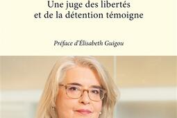 Une justice à visage humain : une juge des libertés et de la détention témoigne.jpg