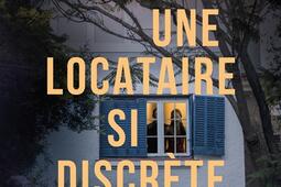 Une locataire si discrete_Fayard_9782213727691.jpg