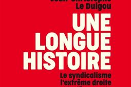 Une longue histoire  le syndicalisme lextreme _Arcane 17_9782493049599.jpg