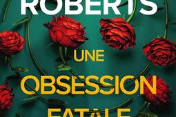 Une obsession fatale_M Lafon_9782749965321.jpg