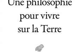 Une philosophie pour vivre sur la Terre.jpg