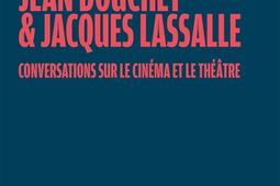Une semaine avec Jean Douchet  Jacques Lassalle _Carlotta films_9791093798370.jpg
