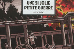 Une si jolie petite guerre : Saigon, 1961-63.jpg