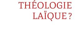 Une théologie laïque ?.jpg