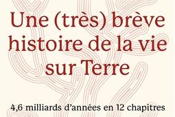 Une tres breve histoire de la vie sur Terre  _Lattes_9782709672771.jpg