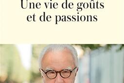 Une vie de goût et de passion.jpg