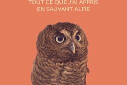 Une vie de hibou  tout ce que jai appris en sauv_Buchet Chastel_9782283039779.jpg