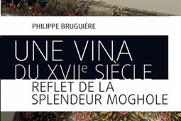 Une vina du XVIIe siècle : reflet de la splendeur moghole.jpg