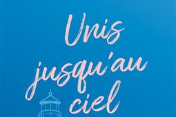 Unis jusquau ciel_HarperCollins_9791033922063.jpg