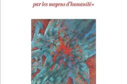 Universaliser  lhumanite par les moyens dhuman_Albin Michel_9782226488848.jpg