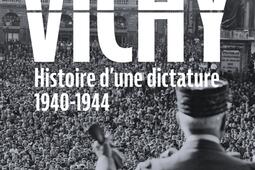 Vichy  histoire dune dictature  19401944_Tallandier_9791021059276.jpg