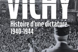 Vichy  histoire dune dictature  19401944_Tallandier_9791021059283.jpg
