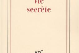 Vie secrete_Gallimard_9782070748792.jpg