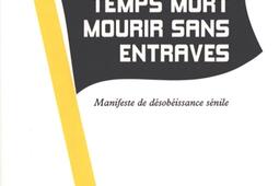 Vieillir sans temps mort mourir sans entraves  m_Libertalia_9782377294060.jpg