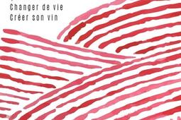 Vigneronne  quitter Paris changer de vie creer son vin_Mon poche_9782379131233.jpg