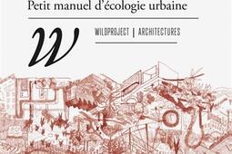 Villes terrestres  petit manuel decologie urbai_Wildproject_9782381140766.jpg