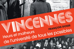 Vincennes  heurs et malheurs de luniversite de tous les possibles_Payot_9782228934923.jpg