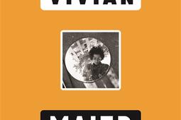 Vivian Maier : exposition, Paris, Musée du Luxembourg, du 15 septembre 2021 au 16 janvier 2022.jpg