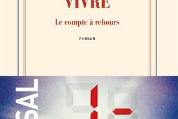 Vivre  le compte a rebours_Gallimard_9782073044808.jpg
