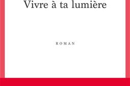 Vivre à ta lumière.jpg