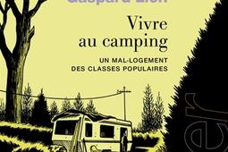 Vivre au camping  un mallogement des classes populaires_Seuil_9782021470451.jpg