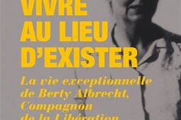 Vivre au lieu dexister  la vie exceptionnelle de_Rocher_9782268083148.jpg