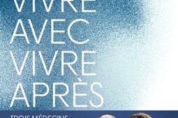 Vivre avec vivre apres  trois medecins nous pa_lIconoclaste_9782378805371.jpg