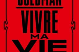 Vivre ma vie  une anarchiste au temps des revolu_lEchappee_9782373091052.jpg