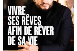 Vivre ses reves afin de rever de sa vie_Cherche Midi_9782749173399.jpg