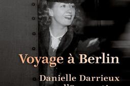 Voyage a Berlin  Danielle Darrieux sous lOccupation_Tallandier.jpg