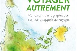Voyager autrement  reflexions cartographiques su_Armand Colin_9782200641535.jpg
