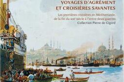 Voyages dagrement et croisieres savantes  les _Sorbonne Universite Presses_9791023107876.jpg