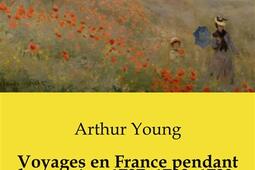 Voyages en France pendant les annees 1787 1788 _Culturea_9791041990627.jpg